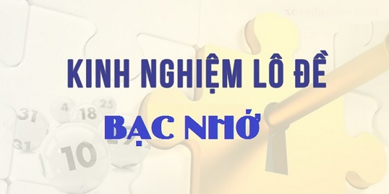 Tìm hiểu bạc nhớ lô đề cho người mới