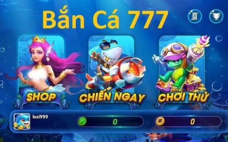 bắn cá 777 đổi thưởng ios