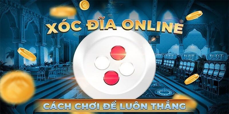 Chia Sẻ 4 Phương Pháp Chơi Xóc Đĩa Hốt Bạc Tại Nhà Cái